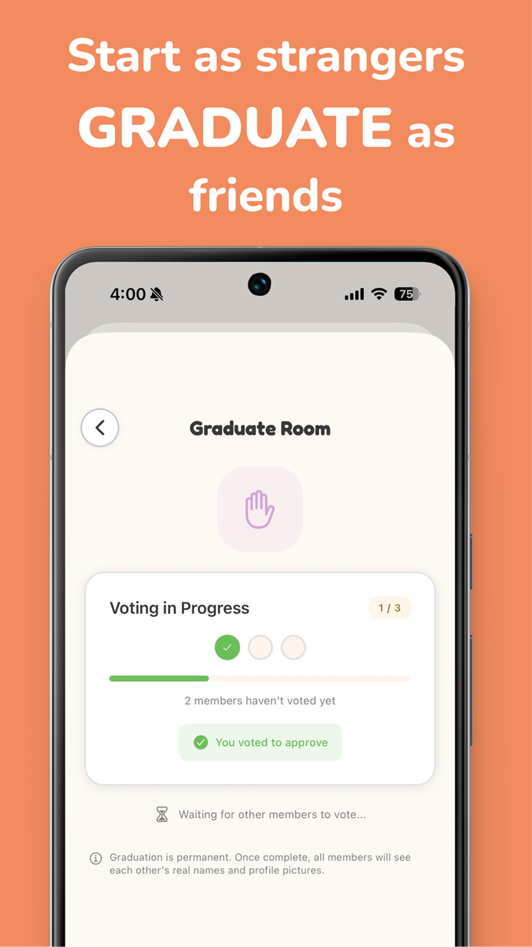 Start as strangers, graduate as friends